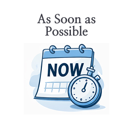 "As Soon as Possible" text with a calendar and a stopwatch illustration.